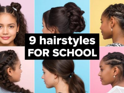9 Hairstyles for School